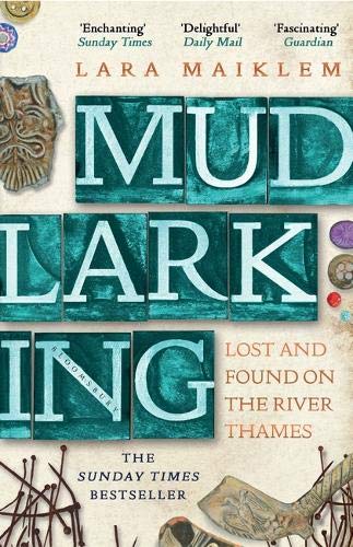 Mudlarking by Lara Maiklem Free PDF Download