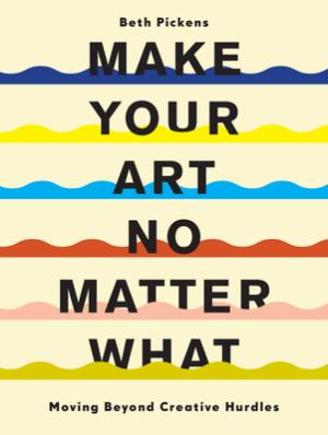 Make Your Art No Matter What Free PDF Download