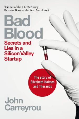 Bad Blood: Secrets and Lies in a Silicon Valley Startup Free PDF Download