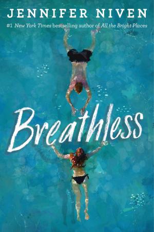 Breathless by Jennifer Niven Free PDF Download