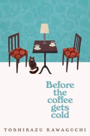 Before the Coffee Gets Cold Free PDF Download