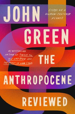 The Anthropocene Reviewed Free PDF Download