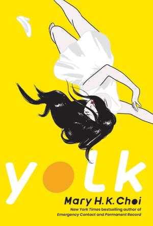 Yolk by Mary H.K. Choi Free PDF Download