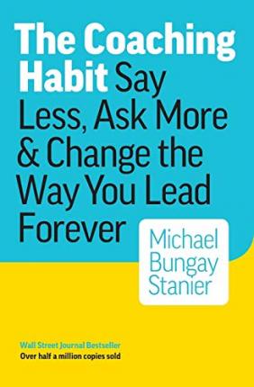 The Coaching Habit by Michael Bungay Stanier Free PDF Download