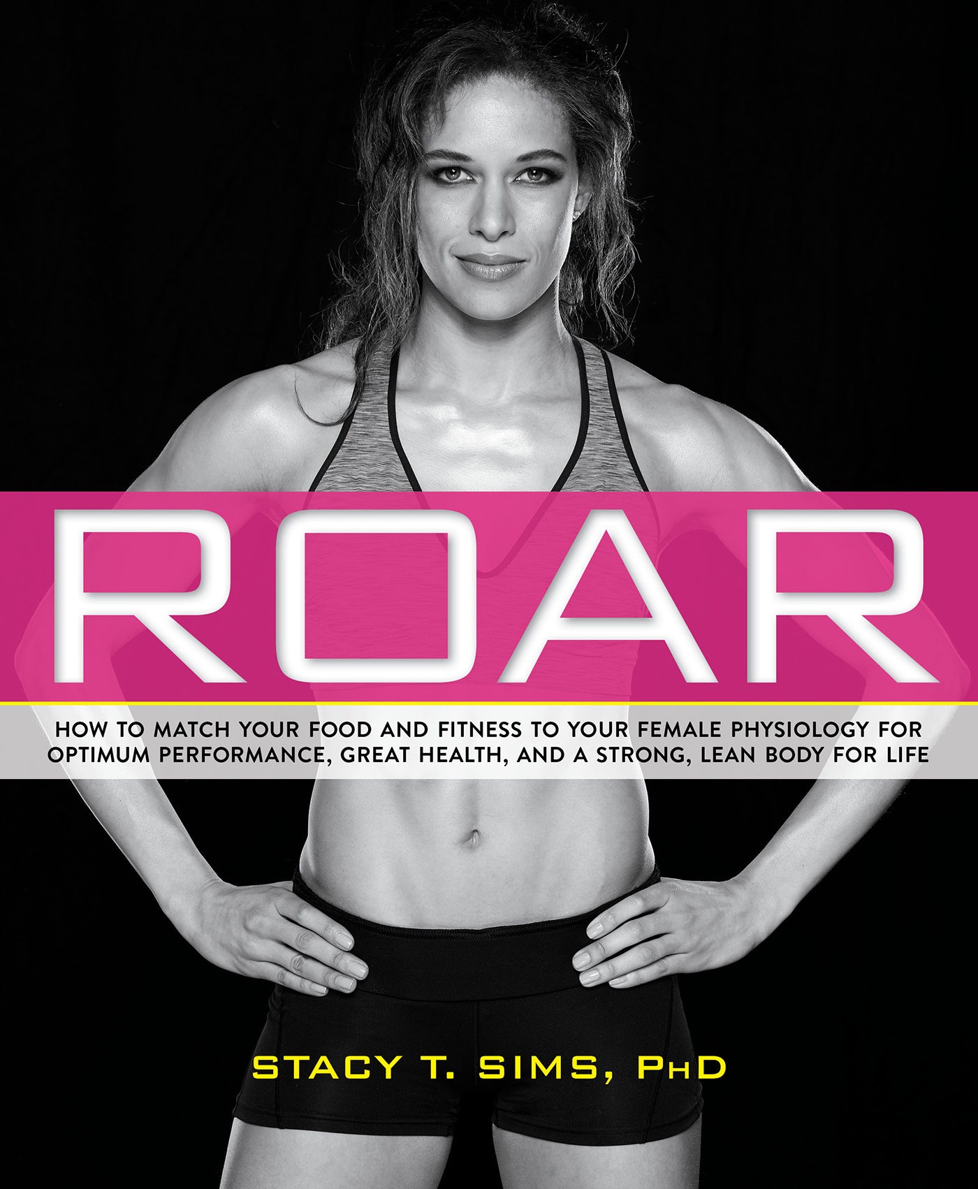 ROAR by Stacy T. Sims , Selene Yeager Free PDF Download