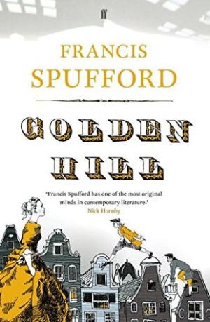 Golden Hill by Francis Spufford Free Download