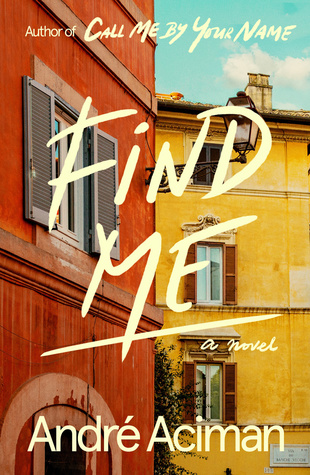 Find Me (Call Me By Your Name #2) Free Download