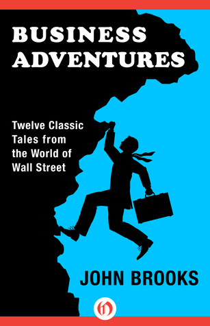 Business Adventures by John Brooks Free PDF Download