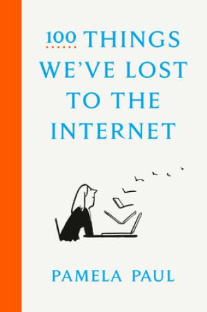 100 Things We've Lost to the Internet Free Download