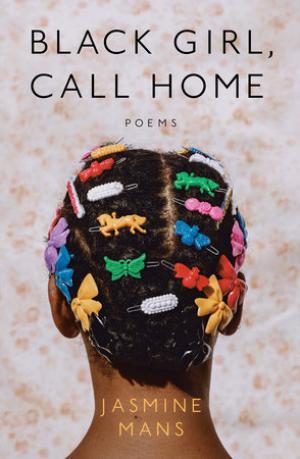 Black Girl, Call Home by Jasmine Mans Free Download