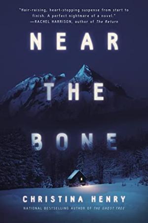 Near the Bone by Christina Henry Free Download