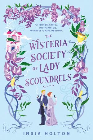 The Wisteria Society of Lady Scoundrels #1 Free Download