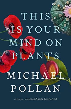 This Is Your Mind on Plants Free Download