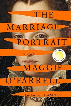 The Marriage Portrait by Maggie O'Farrell Free Download