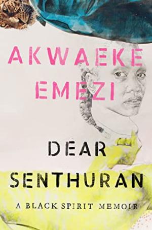 Dear Senthuran: A Black Spirit Memoir Free Download