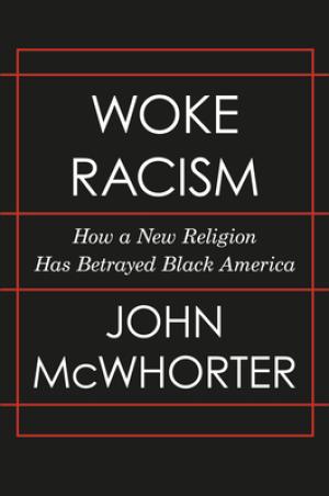 Woke Racism by John McWhorter Free Download