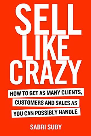 Sell Like Crazy by Sabri Suby Free Download