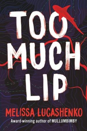 Too Much Lip by Melissa Lucashenko Free PDF Download