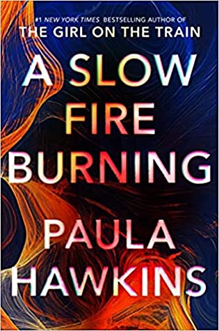 A Slow Fire Burning by Paula Hawkins Free PDF Download