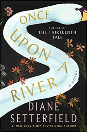 Once Upon a River by Diane Setterfield Free PDF Download