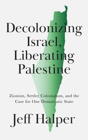 Decolonizing Israel, Liberating Palestine Free PDF Download