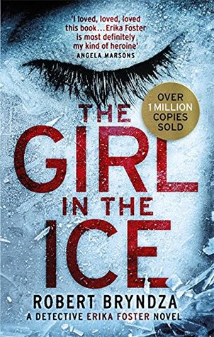 The Girl in the Ice (Detective Erika Foster #1) Free PDF Download