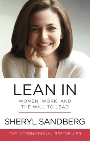 Lean In: Women, Work, and the Will to Lead Free PDF Download