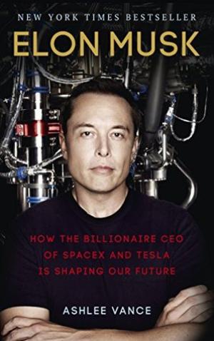 Elon Musk: How the Billionaire CEO of SpaceX and Tesla is Shaping our Future Free PDF Download