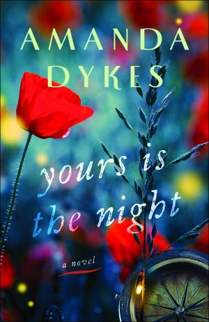 Yours Is the Night by Amanda Dykes Free PDF Download