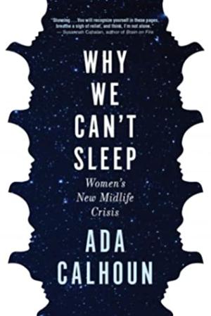 Why We Can't Sleep: Women's New Midlife Crisis Free PDF Download