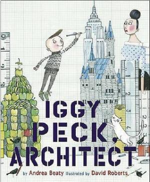 Iggy Peck, Architect (Questioneers Picture Books) Free PDF Download