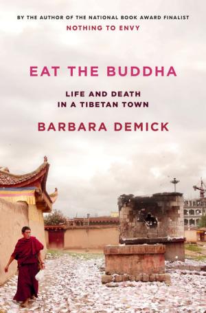 Eat the Buddha by Barbara Demick Free PDF Download