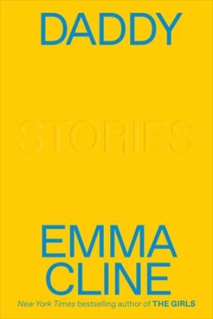 Daddy by Emma Cline Free PDF Download