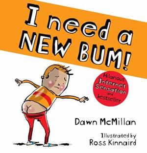 I Need a New Bum! by Dawn McMillan Free PDF Download