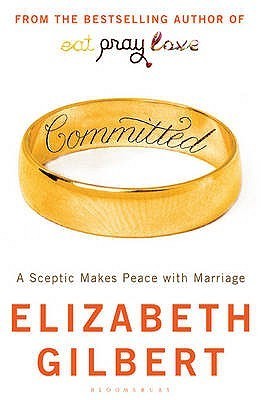 Committed by Elizabeth Gilbert Free PDF Download