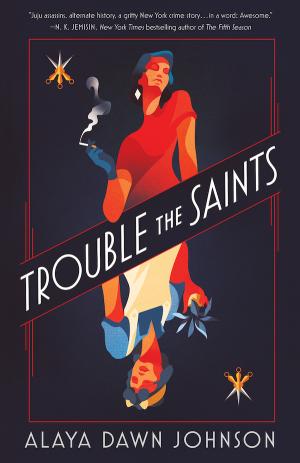 Trouble the Saints by Alaya Dawn Johnson Free PDF Download