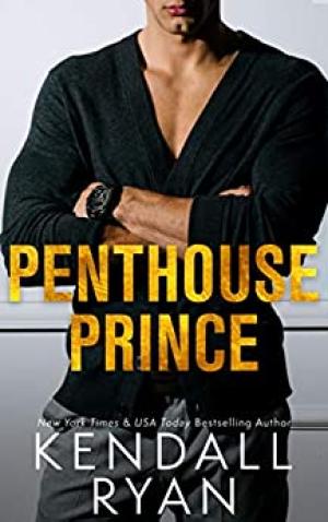 Penthouse Prince by Kendall Ryan Free PDF Download