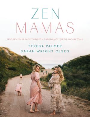 Zen Mamas by Teresa Palmer Free PDF Download