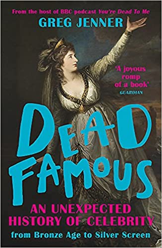 Dead Famous by Greg Jenner Free PDF Download