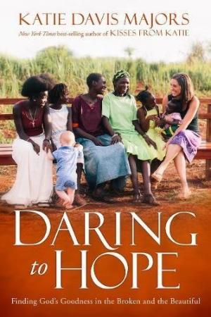 Daring to Hope by Katie Davis Majors Free PDF Download