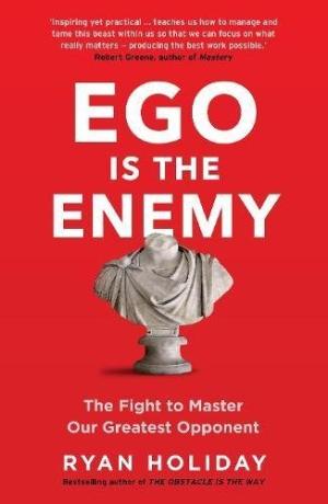 Ego Is the Enemy by Ryan Holiday Free PDF Download