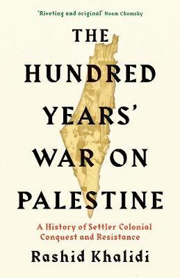 The Hundred Years' War on Palestine Free PDF Download