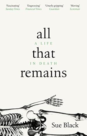 All That Remains: A Life in Death Free PDF Download