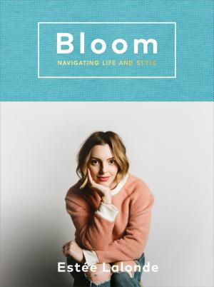 Bloom: navigating life and style Free PDF Download