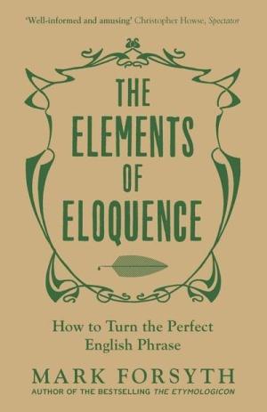 The Elements of Eloquence Free PDF Download