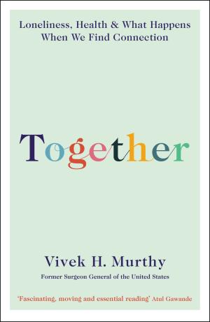 Together by Vivek H. Murthy Free PDF Download