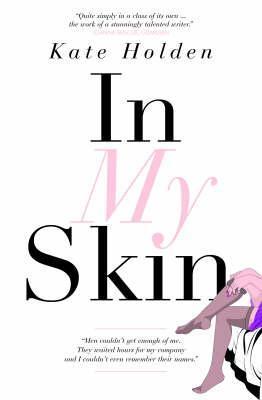 In My Skin by Kate Holden Free PDF Download