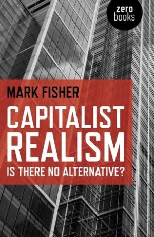 Capitalist Realism: Is There No Alternative? Free PDF Download