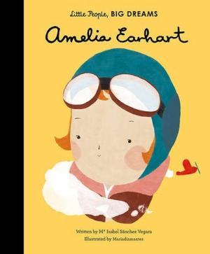 Amelia Earhart (Little People, Big Dreams) Free PDF Download