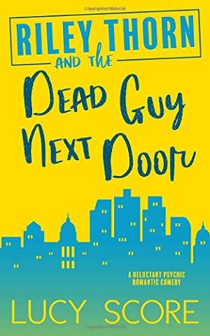 Riley Thorn and the Dead Guy Next Door #1 Free PDF Download